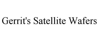 GERRIT'S SATELLITE WAFERS