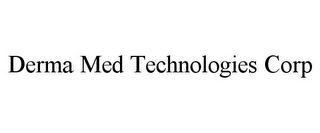 DERMA MED TECHNOLOGIES CORP