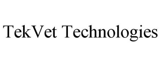 TEKVET TECHNOLOGIES