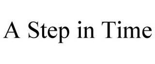 A STEP IN TIME