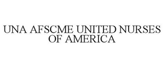 UNA AFSCME UNITED NURSES OF AMERICA