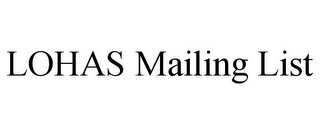 LOHAS MAILING LIST