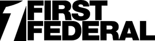 1 FIRST FEDERAL