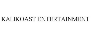 KALIKOAST ENTERTAINMENT