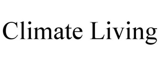 CLIMATE LIVING