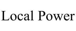 LOCAL POWER
