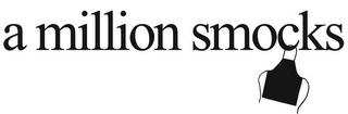 A MILLION SMOCKS