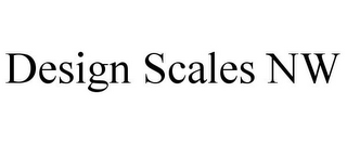 DESIGN SCALES NW