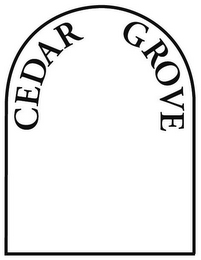 CEDAR GROVE