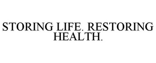 STORING LIFE. RESTORING HEALTH.