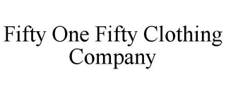 FIFTY ONE FIFTY CLOTHING COMPANY