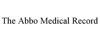 THE ABBO MEDICAL RECORD