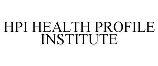 HPI HEALTH PROFILE INSTITUTE