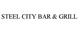 STEEL CITY BAR & GRILL