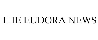 THE EUDORA NEWS