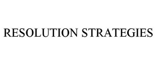 RESOLUTION STRATEGIES
