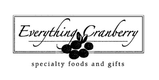 EVERYTHING CRANBERRY SPECIALTY FOODS AND GIFTS