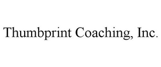 THUMBPRINT COACHING, INC.