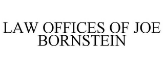 LAW OFFICES OF JOE BORNSTEIN