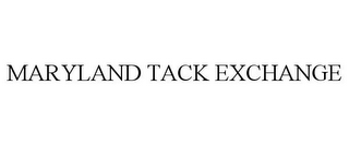 MARYLAND TACK EXCHANGE