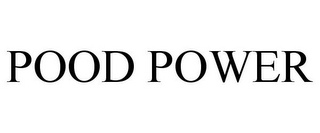 POOD POWER