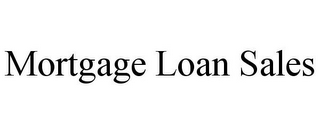 MORTGAGE LOAN SALES