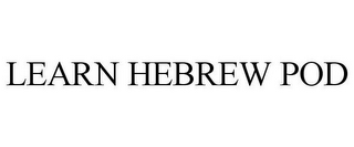 LEARN HEBREW POD