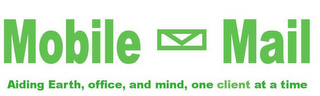 MOBILE-MAIL AIDING EARTH, OFFICE, AND MIND, ONE CLIENT AT A TIME