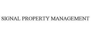 SIGNAL PROPERTY MANAGEMENT