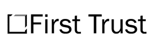 FIRST TRUST