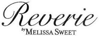 REVERIE BY MELISSA SWEET