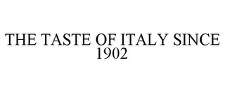 THE TASTE OF ITALY SINCE 1902