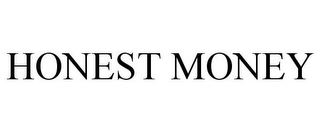 HONEST MONEY