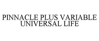 PINNACLE PLUS VARIABLE UNIVERSAL LIFE