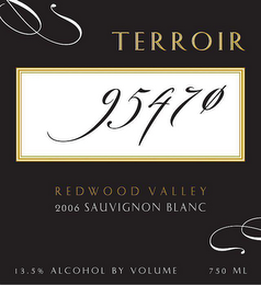 TERROIR 95470 REDWOOD VALLEY 2006 SAUVIGNON BLANC 13.5% ALCOHOL BY VOLUME 750 ML