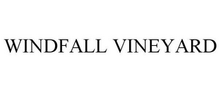 WINDFALL VINEYARD