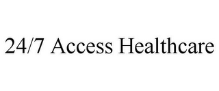 24/7 ACCESS HEALTHCARE