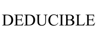 DEDUCIBLE