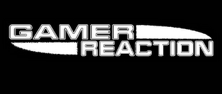 GAMER REACTION