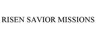 RISEN SAVIOR MISSIONS