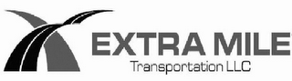 EXTRA MILE TRANSPORTATION LLC