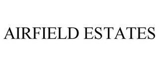 AIRFIELD ESTATES