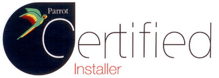 PARROT CERTIFIED INSTALLER