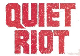 QUIET RIOT