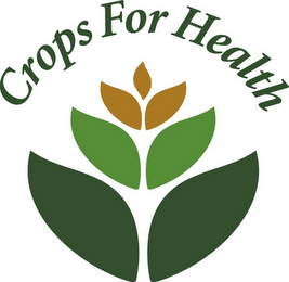 CROPS FOR HEALTH