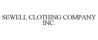 SEWELL CLOTHING COMPANY INC.