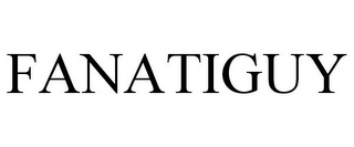 FANATIGUY