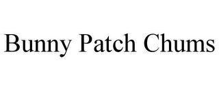BUNNY PATCH CHUMS