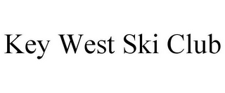 KEY WEST SKI CLUB