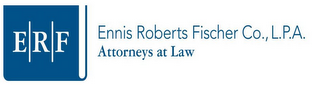 ERF ENNIS ROBERTS FISCHER CO., L.P.A. ATTORNEYS AT LAW